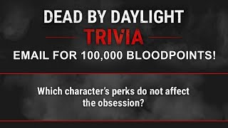 Dead By Daylight| 100,000 Bonus Bloodpoints for DBD Trivia? Check your email! screenshot 4