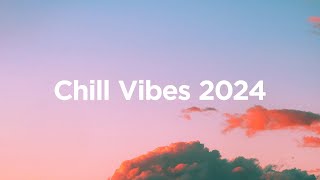 Chill Vibes 2024🌄  - House Mix ✨