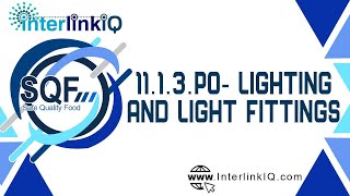 InterlinkIQ.com - SQF Module 11 - 11.1.3.P0- Lighting and Light Fittings