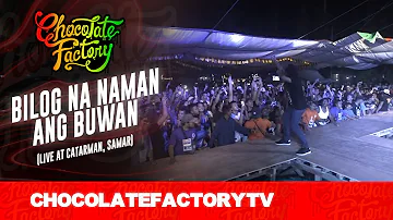 Chocolate Factory - BILOG NA NAMAN ANG BUWAN (Live at Catarman, Samar)