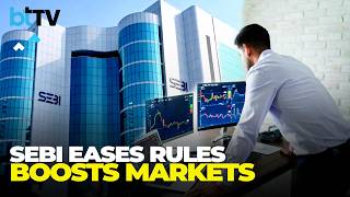 SEBI Eases FDI Rules, IPO Norms To Boost Markets & Ease Investor Flows