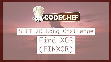 Find XOR (FINXOR) | Editorial | SEPT