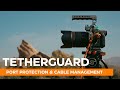 Spec in focus  port protection with tetherguard