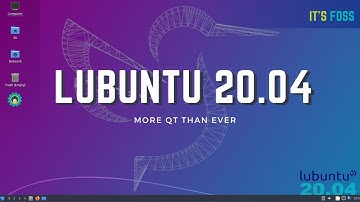 Lubuntu 20.04: First LTS Release With LXQt (Instead of LXDE)