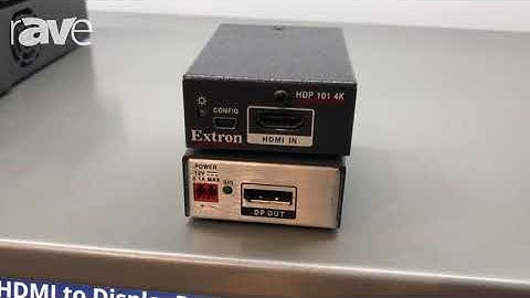 Integrate 2018: Extron Shows HDP 101 4K HDMI to DP Converter, 12G HD-SDI 101 Cable Equalizer