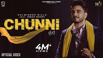 CHUNNI (Official Video) Kulwinder Billa Ft. Amar Noori | The Boss | Bachan Bedil | Stalinveer | Sky