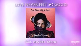 Michael Jackson - Love Never Felt So Good (Original) [Lyric Video]