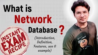 DBMS-11: What is Network Database ? | Introduction, Definition, Features, use & example, Types of