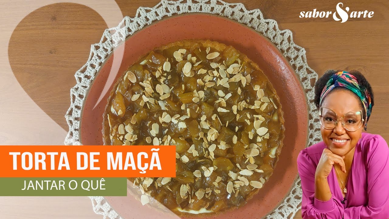Torta de maça com caramelo | Jantar O Quê? com Larissa Januário