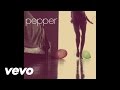 Pepper - Push (Audio)