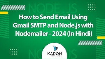 How to Send Email Using Gmail SMTP and Node.js with Nodemailer - 2024 (In Hindi)