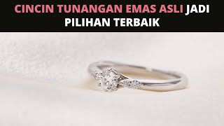 Cincin Tunangan Emas Asli Idaman Semua wanita | Kamu Wajib Tau