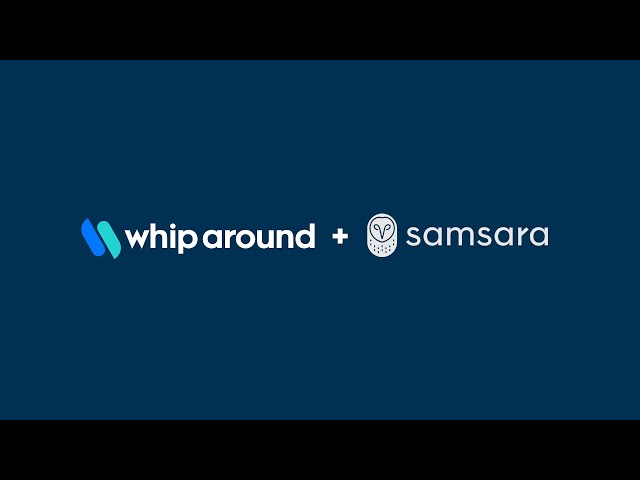 Whip Around + Samsara