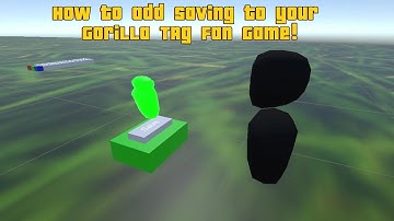 How to add SAVING to your Gorilla Tag Fan Game!