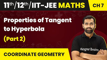 Properties of Tangent to Hyperbola (Part 2) | Maths | Class 11/12/IIT-JEE | 2024-25