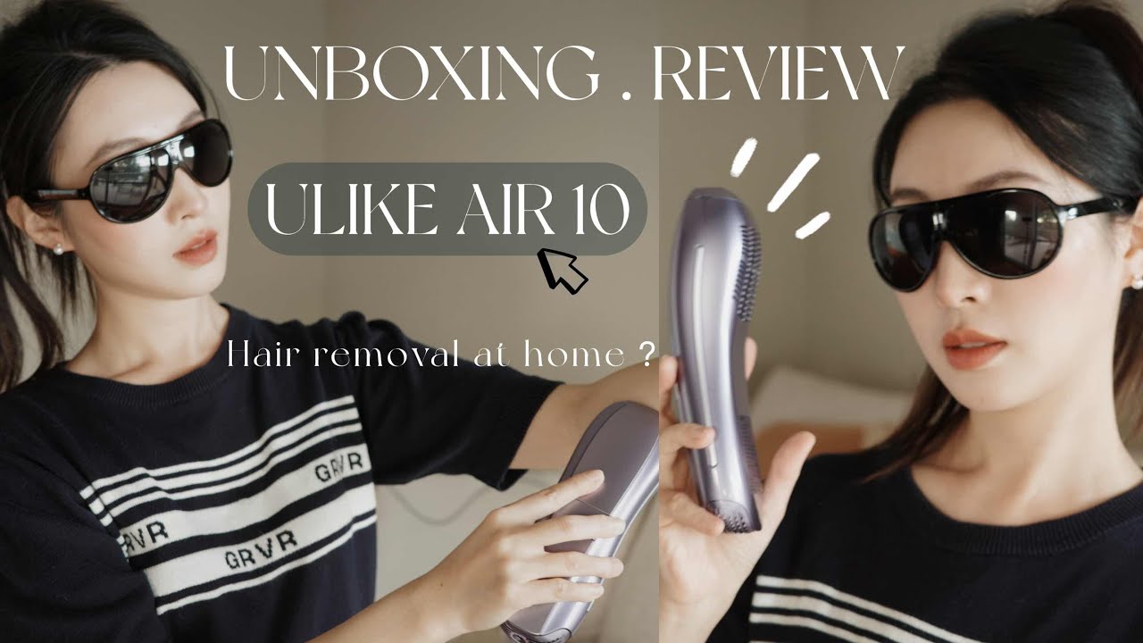 ⚡️卡戴珊同款脱毛仪：Ulike Air10 全⾯测评｜从“⽑孩⼦”变“⽆瑕肌”，这台Ulike真有点东西！｜jessieishere