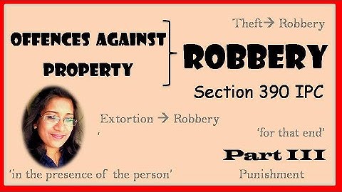 ROBBERY| SECTIONS 390 & 392 IPC| PUNISHMENT|OFFENCES AGAINST PROPERTY|INDIAN PENAL CODE|JAISY GEORGE