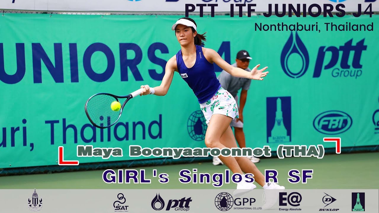 PTT ITF JUNIORS J4 GS – SF - Maya Boonyaaroonnet (THA) [12] vs Eva ...