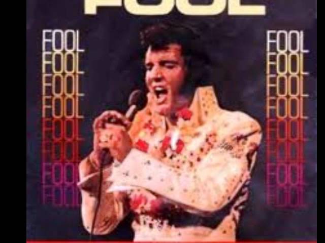 Elvis Presley "Fool"