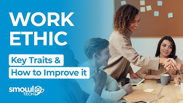 Work Ethic: Key Traits, Importance, and How to Improve It | Smowltech