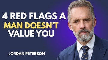 "4 Behaviors of a Man Who Doesn’t Value You" |JORDAN PETERSON MOTIVATIONAL.