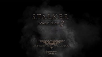 S.T.A.L.K.E.R. - Autumn Aurora 2 Intro
