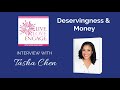 Tasha Chen - Deservingness &amp; Money | Live. Love. Engage.