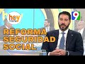 Francisco Torres “Reforma al sistema de Seguridad Social” | Hoy Mismo