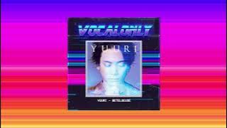 Yuuri - Betelgeuse (Vocal Only)