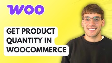 How to Get Product Quantity in WooCommerce [2025 Guide]
