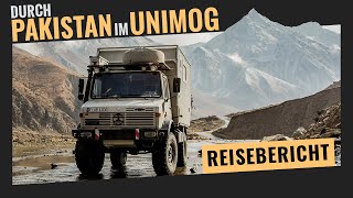 Mit dem Unimog durch Pakistan - Reise-Reportage