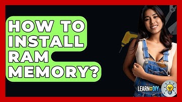 How To Install RAM Memory? - LearnToDIY360.com