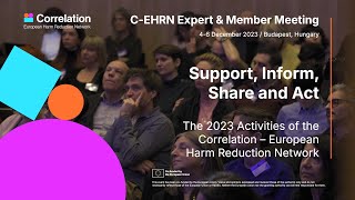 SUPPORT, INFORM, SHARE AND ACT | The 2023 Activities of Correlation –European Harm Reduction Network