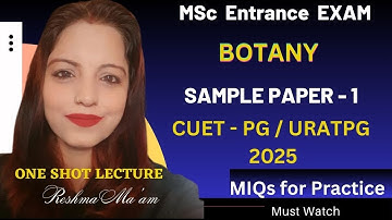 MSc Botany Entrance Exam || CUET PG &  Rajasthan University Entrance Exams