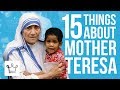 15 Things You Didn't Know About Mother Teresa