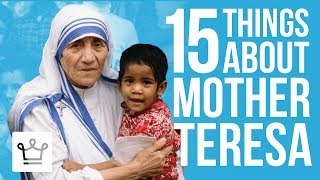 15 Things You Didn't Know About Mother Teresa