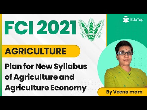 FCI 2021 | Agriculture | Plan for New Syllabus of Agriculture and Agriculture Economy