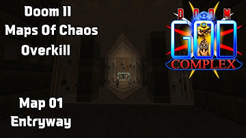 Doom God Complex Slaughter | Maps Of Chaos Overkill Doom II | Map 01 - Entryway