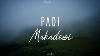 Video thumbnail of "Padi - Mahadewi (Lirik Lagu)"