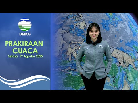 Prakiraan Cuaca Esok Hari , Selasa 19 Agustus 2025