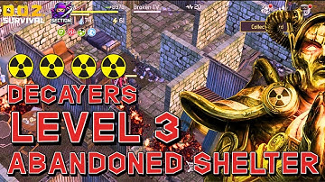 ABANDONED SHELTER LEVEL 3 I DECAYERS I GAMEPLAY I Dawn Of Zombies Survival