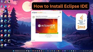 How to Install Eclipse IDE - Step by Step Guide