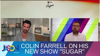 Colin Farrell talks about his new show &#39;Sugar&#39; on Apple TV+