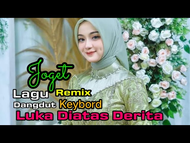 Lagu Dangdut Luka Diatas Derita 🌟 Remix 🌟 Keybord 🌟 class=