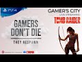Gamers city  tomb raider part 6  live stream  ps4 gaming 