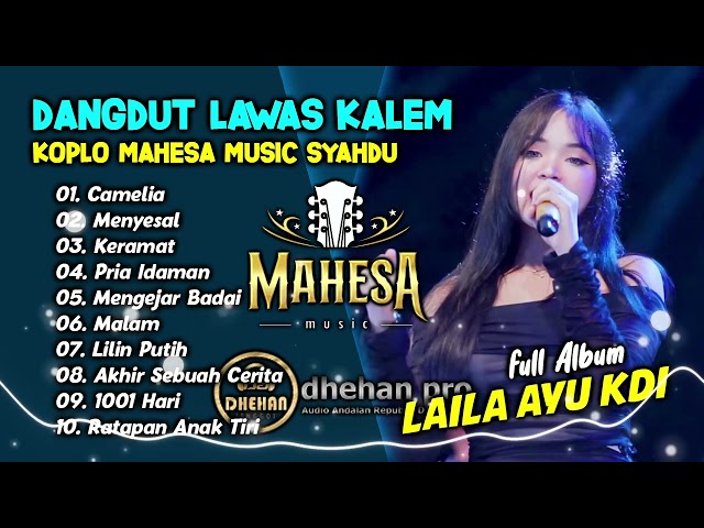 LAILA AYU | MAHESA MUSIC FULL ALBUM || DANGDUT LAWAS KOPLO KALEM class=