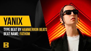 Рэп минус Fathom | Yanix Type от HAMMERRON BEATS