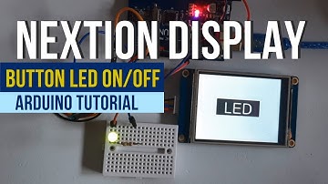 Nextion Display - Control LED On-Off with Dual State Button & Arduino