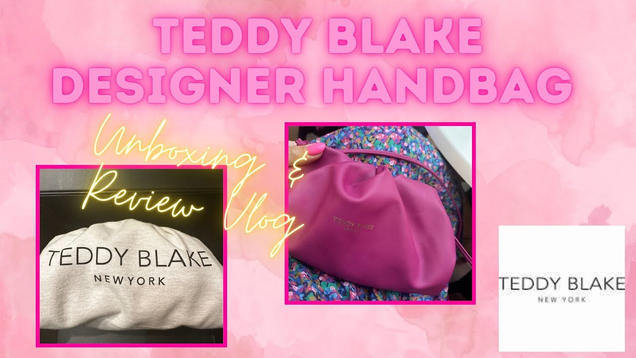 Teddy Blake Luxury Handbag Unboxing