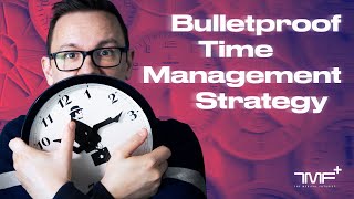 Bulletproof Time Management Strategy - The Medical Futurist